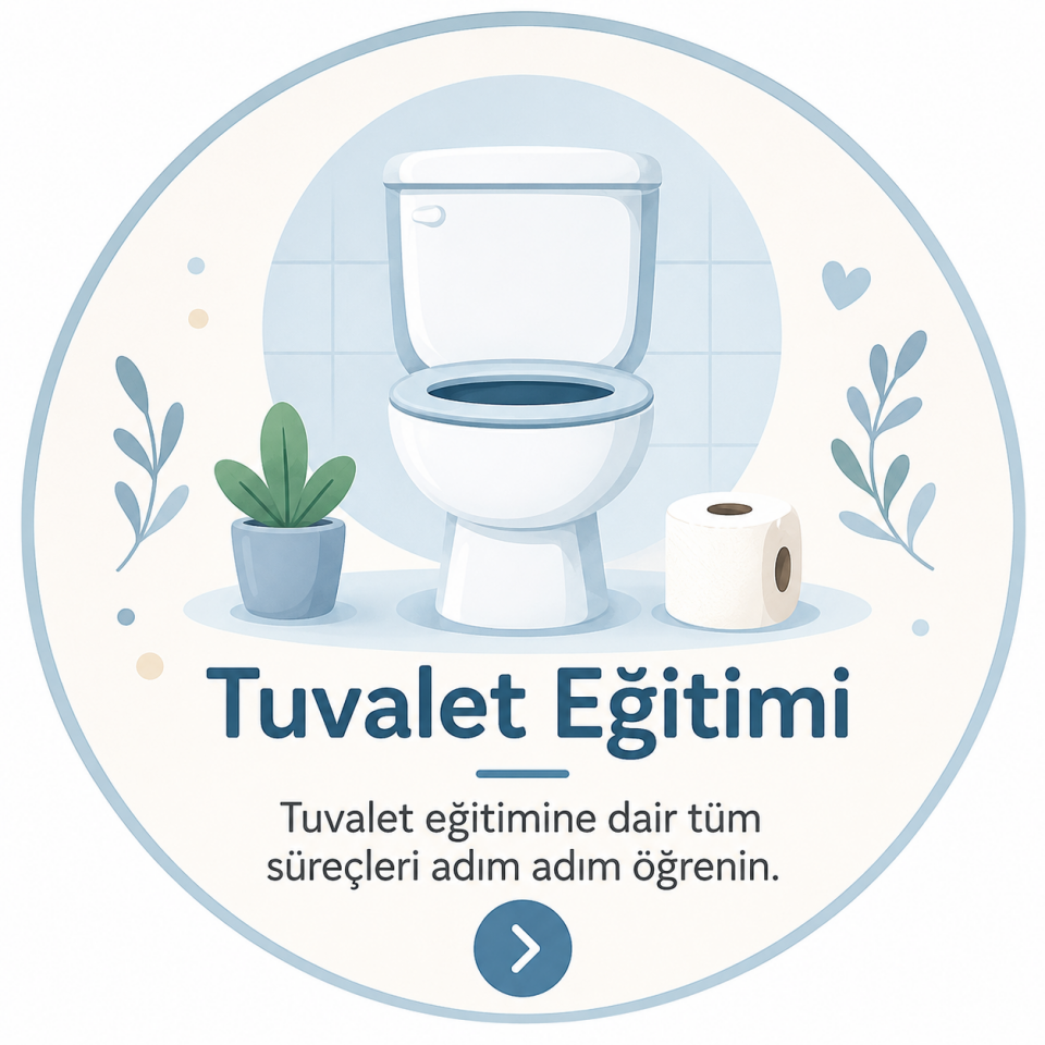 Tuvalet Alışkanlığı Kazandırma | Online Birebir Destek